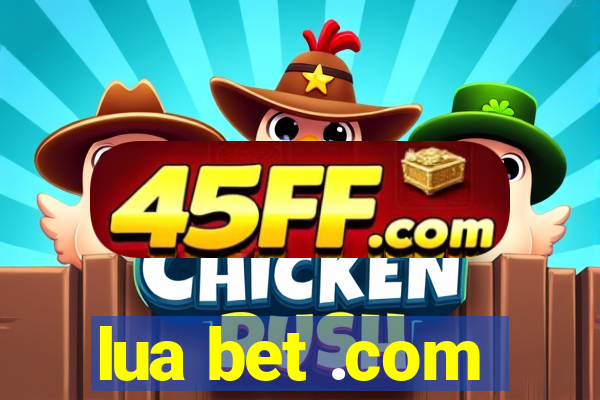 lua bet .com